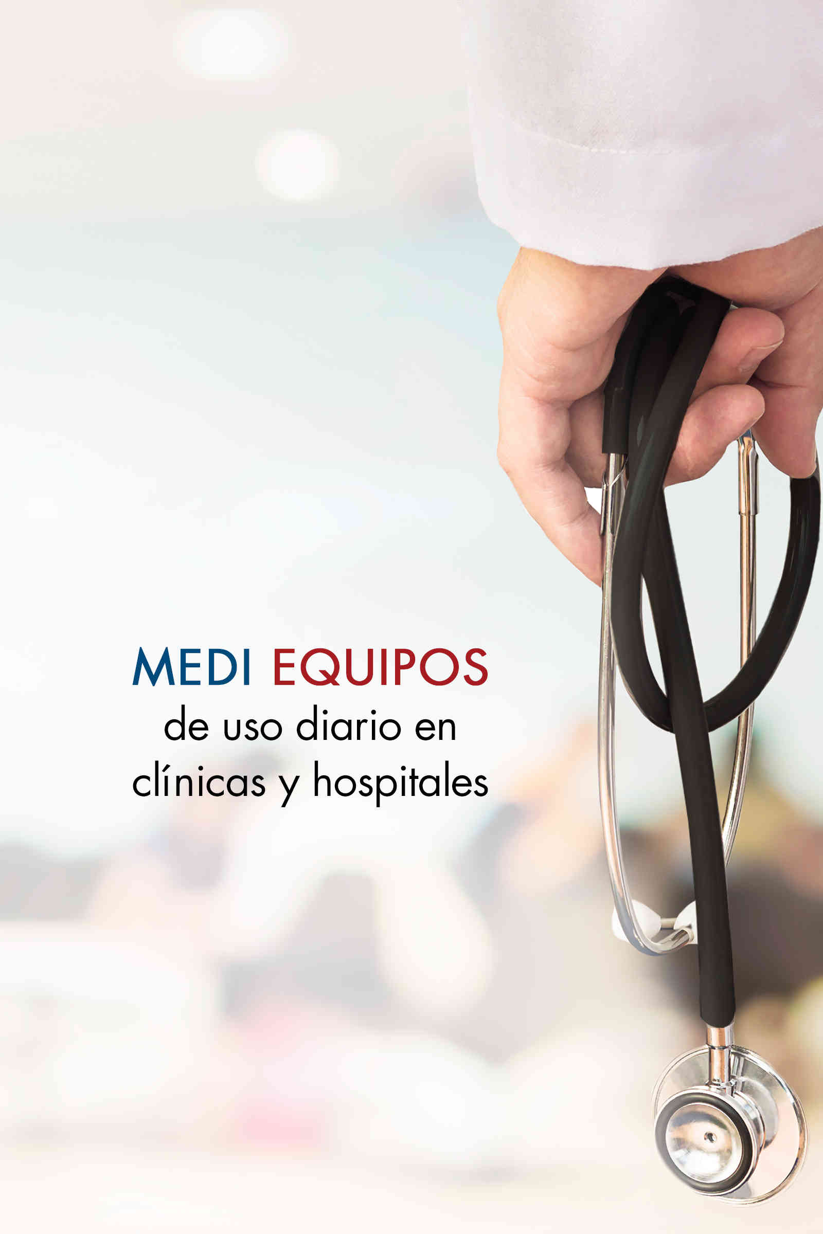 MEDI EQUIPOS de uso diario en clínicas y hospitales
